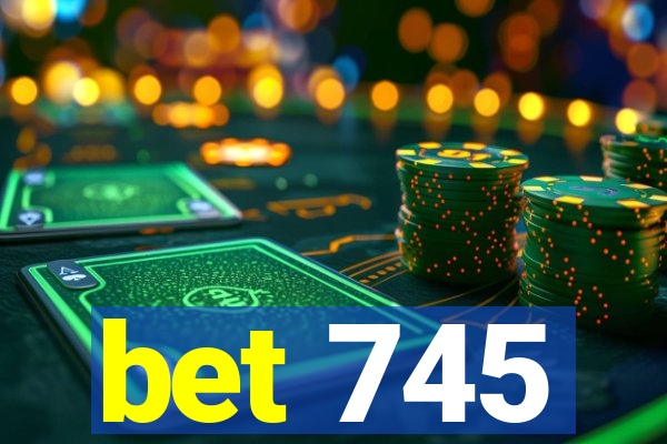 bet 745